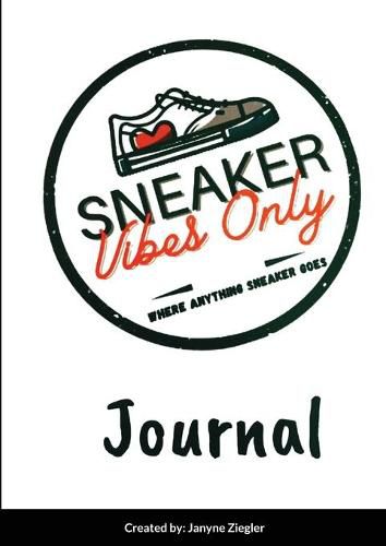 Cover image for Sneaker Vibes Only Self-Care Journal