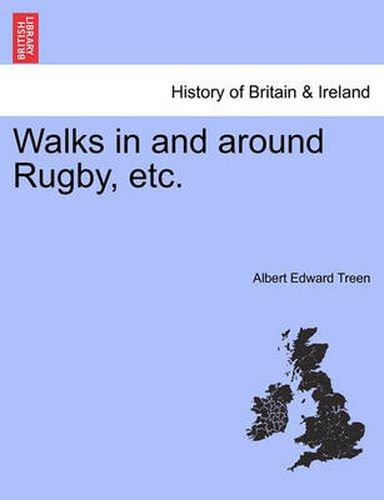 Cover image for Walks in and Around Rugby, Etc.