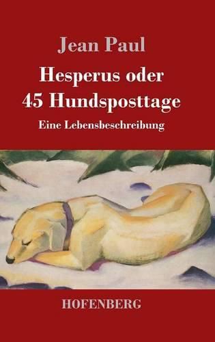 Cover image for Hesperus oder 45 Hundsposttage: Eine Lebensbeschreibung