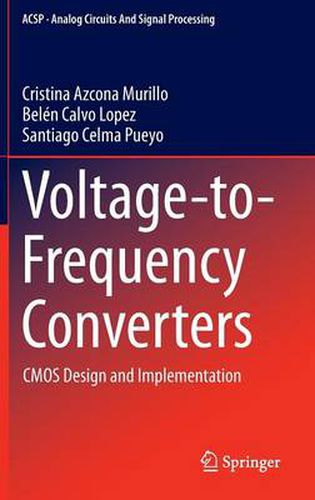 Cover image for Voltage-to-Frequency Converters: CMOS Design and Implementation