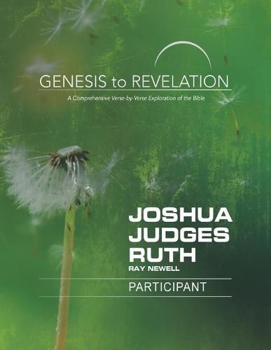 Genesis to Revelation: Joshua, Judges, Ruth Participant Book