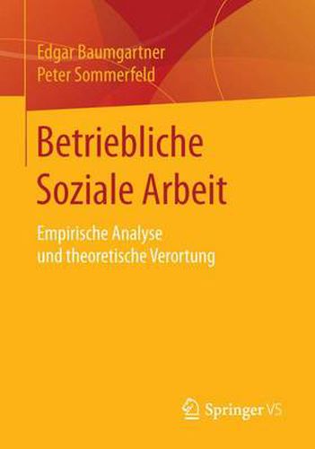 Cover image for Betriebliche Soziale Arbeit: Empirische Analyse Und Theoretische Verortung