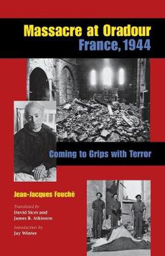 Cover image for Massacre at Oradour, France, 1944: Coming to Grips with Terror