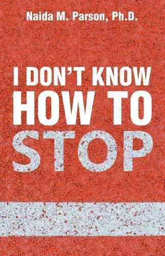 Cover image for I Don't Know How to Stop