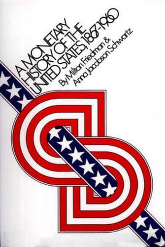 Cover image for A Monetary History of the United States, 1867-1960