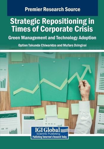 Cover image for Strategic Repositioning in Times of Corporate Crisis: Green Management and Technology Adoption