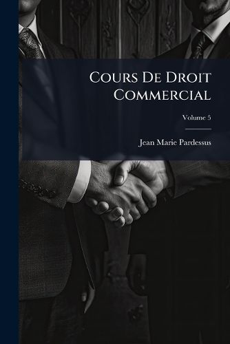 Cover image for Cours de Droit Commercial, Volume 5