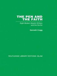 Cover image for The Pen and the Faith: Eight Modern Muslim Writers and the Qur'an