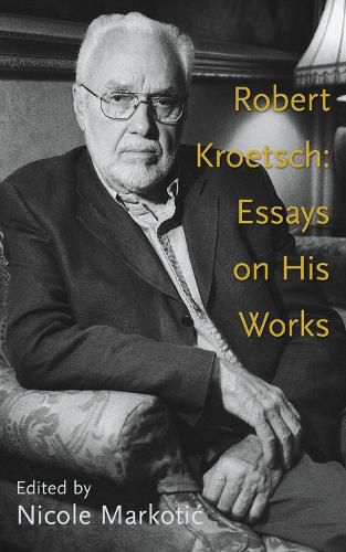 Cover image for Robert Kroetsch: Essays on His Works