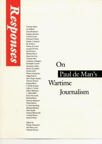 Responses: On Paul de Man's Wartime Journalism