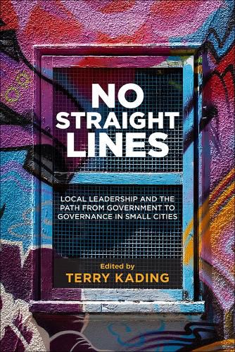 No Straight Lines: Local Leadership and the Path from Government to Governance in Small Cities