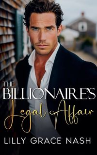 Cover image for The Billionaire's Legal Affair