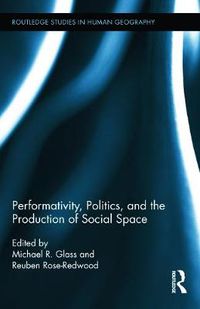 Cover image for Performativity, Politics, and the Production of Social Space