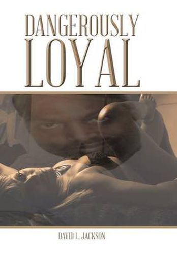 Cover image for Dangerously Loyal