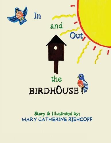 Cover image for In and Out the Birdhouse!