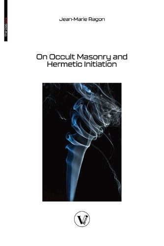 Cover image for On Occult Masonry and Hermetic Initiation