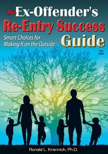 Cover image for The Ex-Offender's Re-Entry Success Guide: Smart Choices for Making It on the Outside