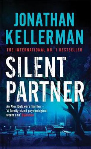 Silent Partner (Alex Delaware series, Book 4): A dangerously exciting psychological thriller