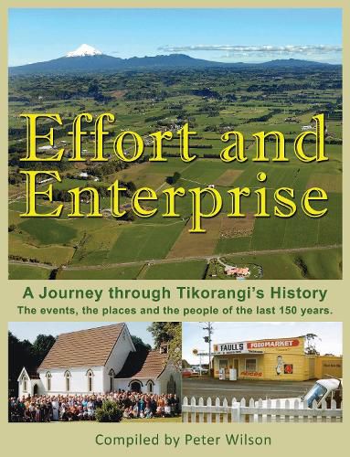 Effort and Enterprise: A Journey through Tikorangi's History