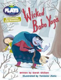 Cover image for Bug Club Julia Donaldson Plays Brown/3C-3B Wicked Baba Yaga