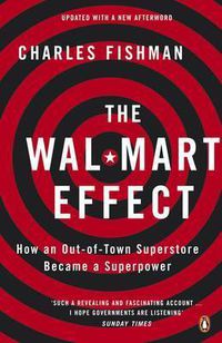 Cover image for The Wal-Mart Effect: How an Out-of-town Superstore Became a Superpower