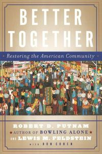 Cover image for Better Together: Restoring the American Community