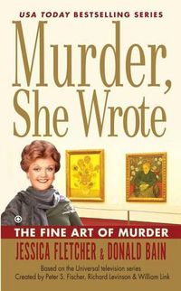 Cover image for Murder, She Wrote the Fine Art of Murder