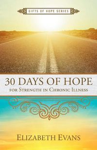 Cover image for 30 Days of Hope for Strength in Chronic Illness