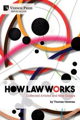 Cover image for How Law Works: Collected Articles and New Essays