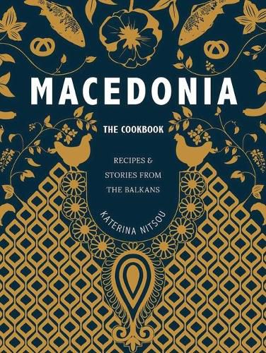 Cover image for Macedonia: The Cookbook: Recipes and Stories from the Balkans