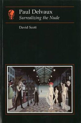 Cover image for Paul Delvaux: Surrealizing the Nude