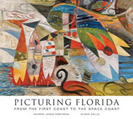 Cover image for Picturing Florida: From the First Coast to the Space Coast