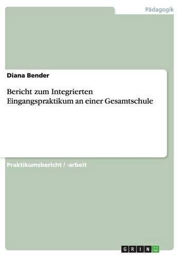 Cover image for Bericht zum Integrierten Eingangspraktikum an einer Gesamtschule