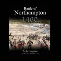 Cover image for The Battle of Northampton: 1460