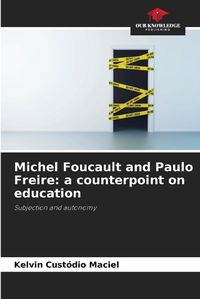 Cover image for Michel Foucault and Paulo Freire