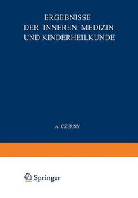 Cover image for Ergebnisse Der Inneren Medizin Und Kinderheilkunde: Siebenunddreissigster Band