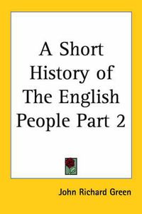 Cover image for A Short History of the English People Volume 2 (1899)