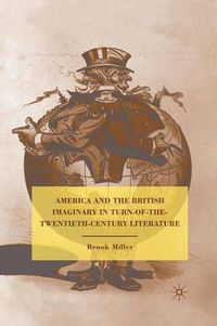 Cover image for America and the British Imaginary in Turn-of-the-Twentieth-Century Literature