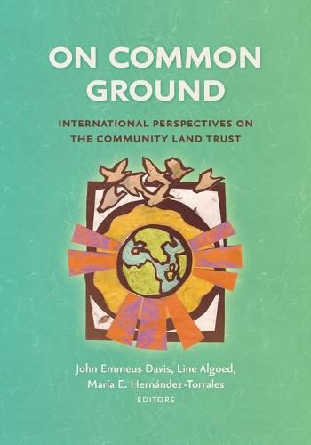 Cover image for On Common Ground: International Perspectives on the Community Land Trust