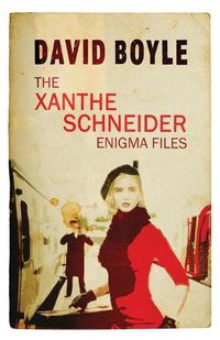 Cover image for The Xanthe Schneider Enigma Files