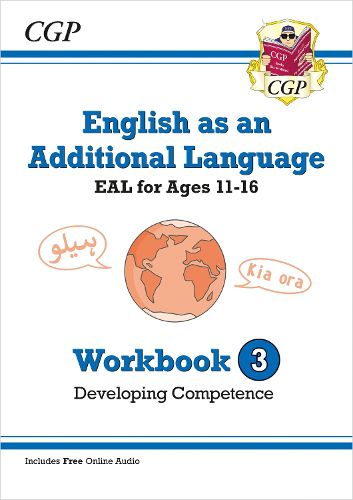 English as an Additional Language (EAL) for Ages 11-16 - Workbook 3 (Developing Competence)