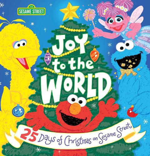 Cover image for Joy to the World: 25 Days of Christmas on Sesame Street
