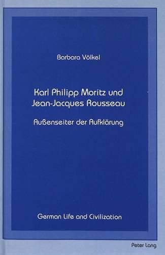 Cover image for Karl Philipp Moritz und Jean-Jacques Rousseau: Aussenseiter der Aufklaerung