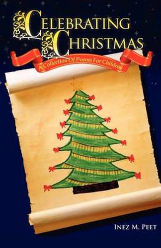 Cover image for Celebrating Christmas: A Collection Of Poems For Children