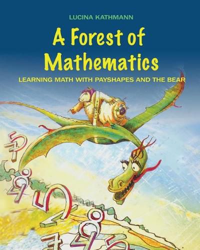 Cover image for A Forest of Mathematics: Learning Math with Payshapes and the Bear