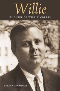 Cover image for Willie: The Life of Willie Morris