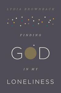 Cover image for Finding God in My Loneliness