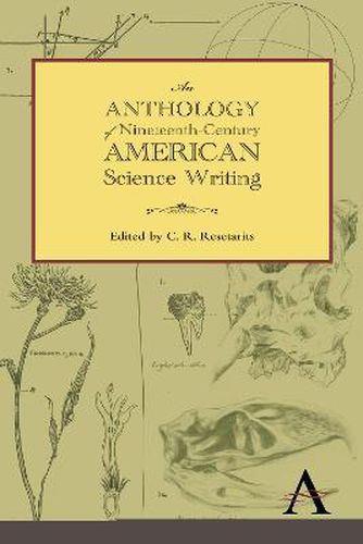 Cover image for An Anthology of Nineteenth-Century American Science Writing