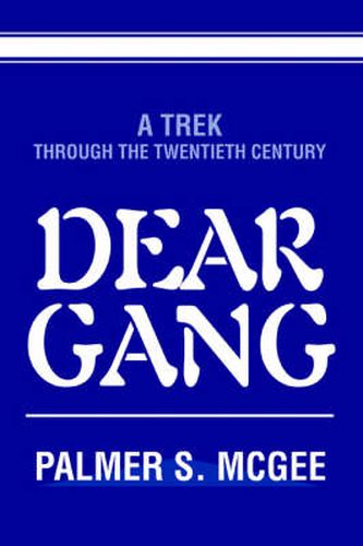 Cover image for Dear Gang: A Trek Through The Twentieth Century