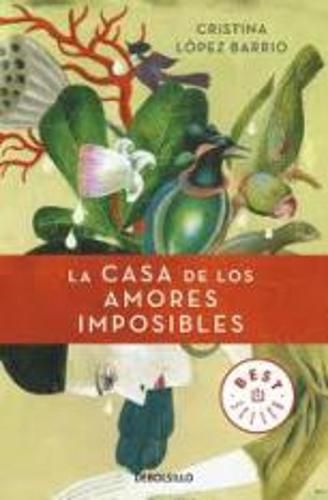 Cover image for La casa de los amores imposibles / The House of Impossible Love